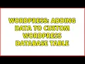Wordpress Adding data to custom wordpress database table