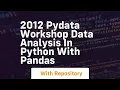 2012 pydata workshop data analysis in python with pandas