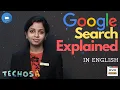 How Google Search Works Google Search Explained Search Engine Algorithm Techosa