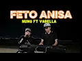 Lagu FETO ANISA || NUNO FT VARELLA || Cipta. IFHAN NINO || OFFICIAL MUSIC VIDEO 