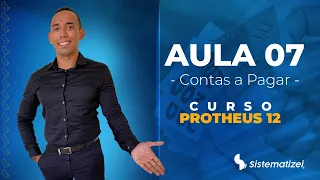 MÓDULO CONTAS A PAGAR - CURSO EM TOTVS PROTHEUS AULA 7
