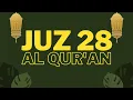 Download Lagu Juz 28 - Al Qur'an [Al Sheikh Saad Al Ghamidi]