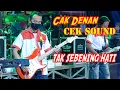 Download Lagu CAK DENAN CEK SOUND /// TAK SEBENING HATI - ADI HOST - OM DENAZ