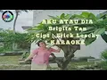 Download Lagu Aku atau dia by brigita tan #cipterickloecky[Official audio lirik karaoke]gmmp 2025