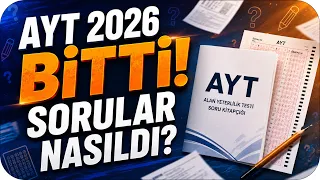 AYT 2026 Değerlendirmesi 🎯 Sorular Nasıldı?