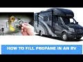 How and Where to Fill and Use Propane in an RV Tips for RVers