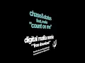 Chase & Status ft. Moko - Count On Me (Digital Mafia Remix)