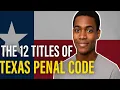 What Are the 12 Titles of the Texas Penal Code and Why Should You Care
