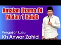 Lagu KH ANWAR ZAHID TERBARU SEPESIAL amalan utama di malam 1 Rajab 
