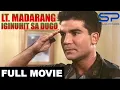 Lagu LT. MADARANG: IGINUHIT SA DUGO | Full Movie | Action w/ Edu Manzano