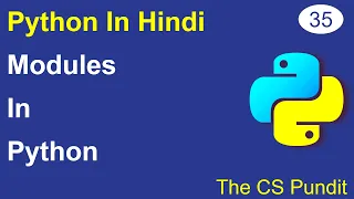 L35 - Module in python User Defined Modules in Python Python Modules Python Tutorial in Hindi