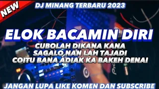 dj minang elok bacamin diri terbaru 2023