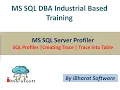 02 SQL Server Profiler Creating Trace Capture Trace in SQL Table in Hindi