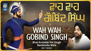 wah wah gobind singh bhai arvinder pal singh baramulla wale new shabad gurbani amritt saagar