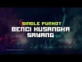 Download Lagu SINGLE FUNKOT - BENCI KUSANGKA SAYANG