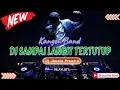 Download Lagu DJ SAMPAI LANGIT TERTUTUP - KANGEN BAND‼️DJ TIKTOK VIRAL‼️VERSION FUNKOT