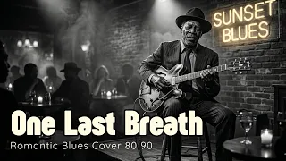 one last breath creed romantic blues cover 70s 80s 90s