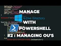 Manage Active Directory with PowerShell - Managing OU s