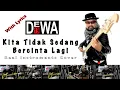 Download Lagu Kita Tidak Sedang Bercinta Lagi - Dewa 19 - Real Instruments Cover - No Vocal - Karaoke