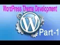 Wordpress Theme Development Tutorial Step by Step - Part 1
