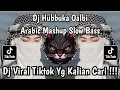 Lagu DJ HUBBUKA FI QALBI SLOW BASS ARABIC MASHUP FULLSONG VIRAL TIKTOK TERBARU 2026 YG KALIAN CARI!
