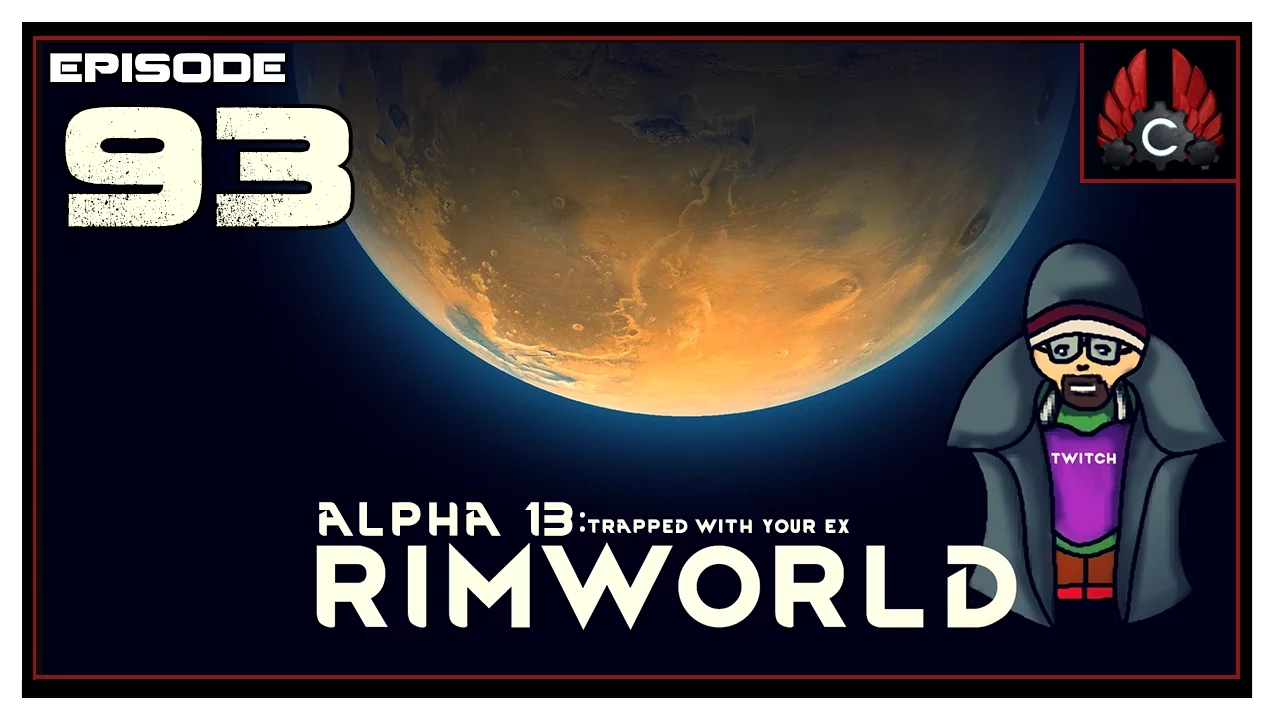 CohhCarnage Plays Rimworld Alpha 13 - Episode 93