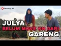 Lagu KOMEDI GARENG BJ. JULYA MASIH BELUM MOVE ON SAMA GARENG