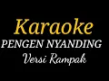 Download Lagu Pengen Nyanding-Dhimas TedjoKARAOKE)By FM