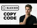 How To Copy Code From Blackbox Chat Quick Guide