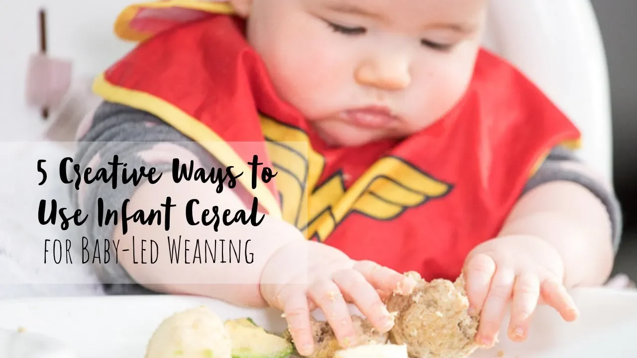 5 Creative Ways to Use Infant Cereal for Baby-Led Weaning