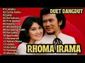 Download Lagu RHOMA IRAMA \u0026 RITA SUGIARTO 🎶 Full Album Duet Dangdut Terbaik Tanpa Iklan