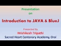Introduction to JAVA and BlueJ IDE