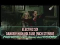 Electric Six - Danger! High Voltage [rich stereo]