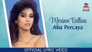 meriam bellina aku percaya official lyric video 