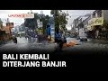 Download Lagu Sempat Surut, Banjir Kembali Rendam Permukiman \u0026 Jalan di Kota Denpasar Bali | Liputan 6