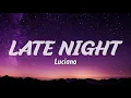 Luciano - LATE NIGHT (Lyrics)