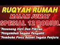Download Lagu RUQYAH MALAM JUMAT 12 ROBIUL AWAL BULAN ROBIUL | USIR JIN \u0026 SETAN DARI RUMAH DENGAN AYAT PENYEMBUH