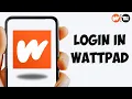 Login Wattpad Sign Into Wattpad Account 2025 GUIDE