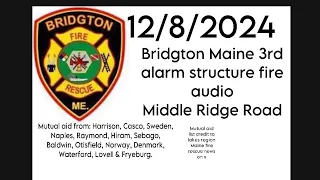 Bridgton Maine 3rd alarm structure fire 2024