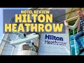 Hotel Review Hilton London Heathrow LHR Terminal 4
