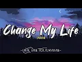 Lagu Change My Life - Inman | Lirik Dan Terjemahan