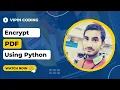 Password Protected PDF Using Python Encrypt Your PDF vipin coding