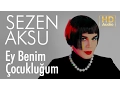 Download Lagu Sezen Aksu - Ey Benim Çocukluğum (Official Audio)