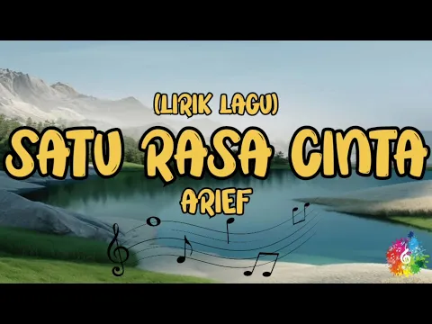 Download MP3 SATU RASA CINTA - ARIEF [LIRIK LAGU] || MU6KU BARU