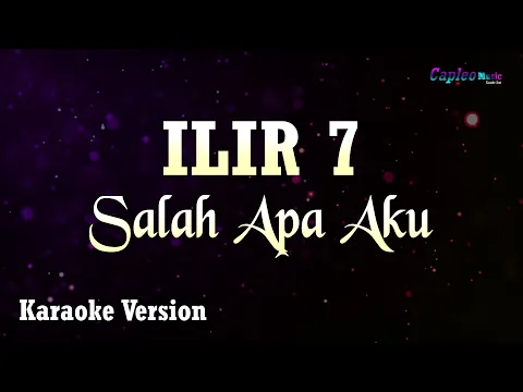 Download MP3 ILIR 7 - Salah Apa Aku (Karaoke Version)