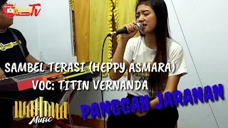 Download SAMBEL TERASI-TITIN VERNANDA (COVER) Panggah jaranaaaaan  audio gleeer  HOREEEEG MP3