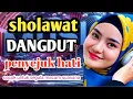 Sholawat dangdut cocok untuk segala suasana 