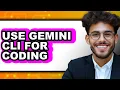 How to Use Gemini CLI for Coding Only Way