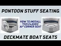 Deckmate Classic 30 Corner Seat Install - Pontoon Stuff Seats