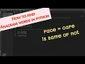 Python program to check two strings are Anagram or not